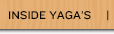 INSIDE YAGA'S CAFE